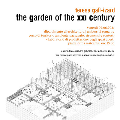 04.06.2021 | The garden of the XXI century. Prof. Teresa Galí-Izard, Università Roma Tre